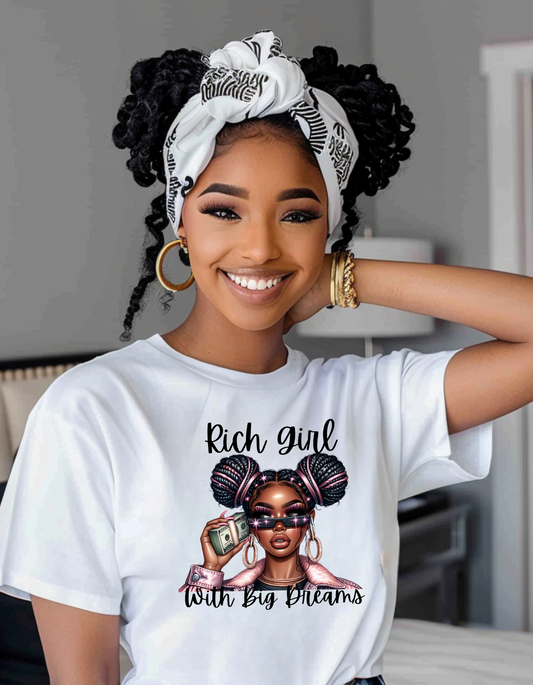 (RICH GIRL WITH BIG DREAMS) TEE